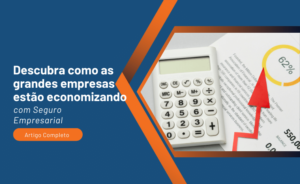 Economize na sua empresa com seguro empresarial